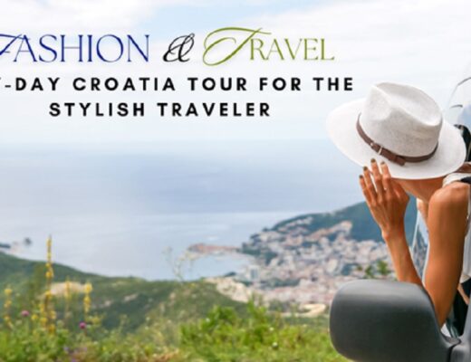 Croatia Tour for the Stylish Traveler